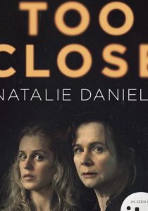 Слишком близко (1 сезон)