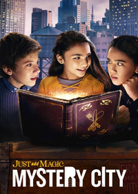 Просто добавь магии. Таинственный Город (1 сезон)